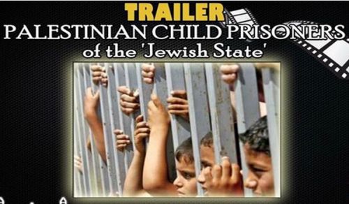 Women&#039;s Section: Documentary Film, &quot;Palestinian Child Prisoners of the &#039;Jewish State&#039;