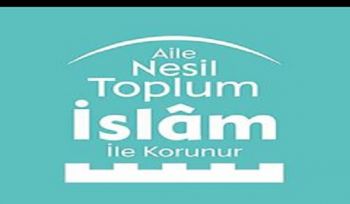 Wilaya Türkei Abschlusskonferenz für die Kampagne: &quot;Der Islam schützt die Familie, Generationen und die Gesellschaft!&quot;
