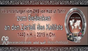 Zentrales Medienbüro: Weltweite Veranstaltungen von Hizb ut Tahrir zum Gedenken an den Zerfall des Kalifats 1440 n.H. - 2019 n.Chr.