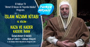 El Vakiye TV Ahmed el Kasas Islam Nizami Kitabi Bolum10