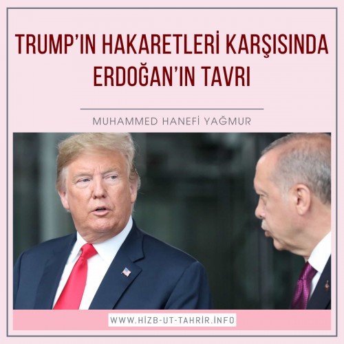 Trump’ın Hakaretleri Karşısında Erdoğan’ın Tavrı