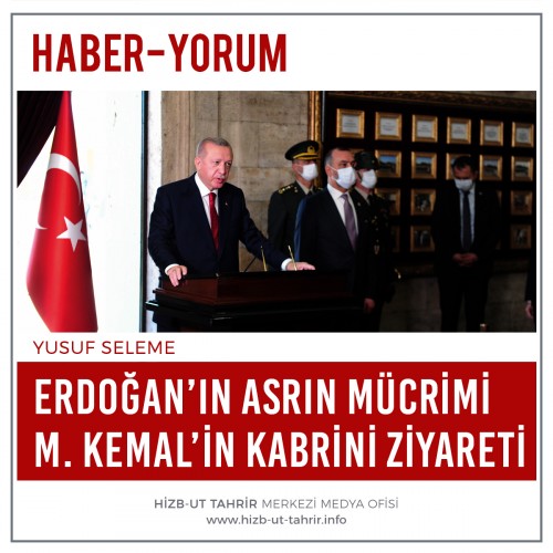 Erdoğan’ın Asrın Mücrimi M. Kemal’in Kabrini (Anıtkabir’i) Ziyareti