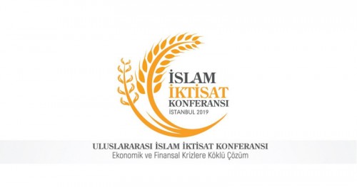 (Güncellendi) ULUSLARARASI İSLAM İKTİSAT KONFERANSI - 2019 İSTANBUL