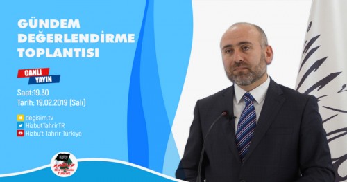 Türkiye Vilayeti: Haftalık Bilgilendirme Toplantısı (19/02/2019)