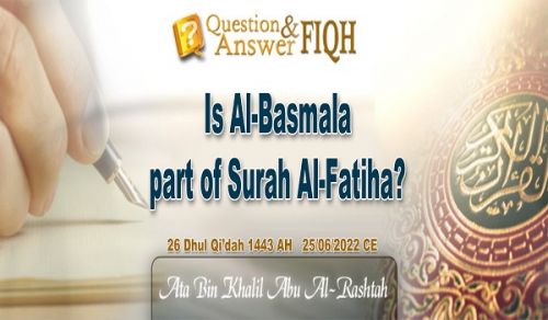 Ameer&#039;s Q &amp; A: Is Al-Basmala part of Surah Al-Fatiha?
