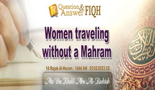 Ameer&#039;s Answer to Question Women traveling without a Mahram