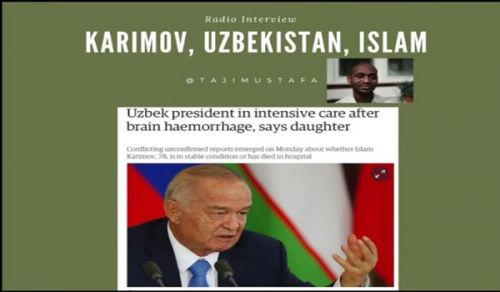 Radio Islam: Uzbekistan&#039;s Karimov hospitalized, What next?