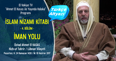 El Vakiye TV Ahmed el Kasas Islam Nizami Kitabi Bolum 04 