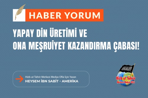 Yapay Din Üretimi ve Ona Meşruiyet Kazandırma Çabası!