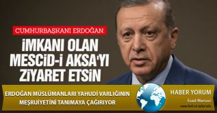 Erdoğan Müslümanları Yahudi Varlığının Meşruiyetini Tanımaya Çağırıyor