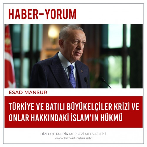 Türkiye ve Batılı Büyükelçiler Krizi ve Onlar Hakkındaki İslam’ın Hükmü