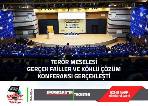 Türkiye Vilayeti: Konferans; &quot;Terör Meselesi Gerçek Failler ve Köklü Çözüm&quot;