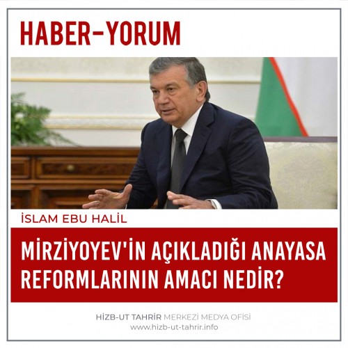 Mirziyoyev&#039;in Açıkladığı Anayasa Reformlarının Amacı Nedir?
