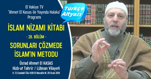 El-Vakiye TV: Yayında Halaka Programı; İslam Nizamı Kitabı (28.) Bölüm - Sorunları Çözmede İslam’ın Metodu