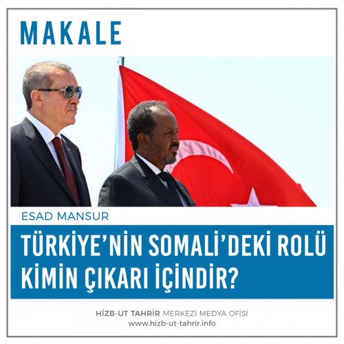 Türkiye’nin Somali’deki Rolü Kimin Çıkarı İçindir?