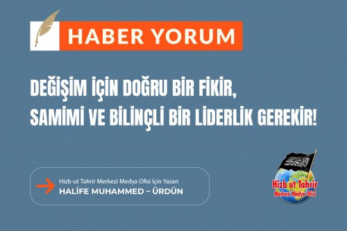 Değişim İçin Doğru Bir Fikir, Samimi ve Bilinçli Bir Liderlik Gerekir!