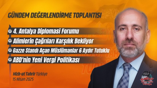 Türkiye Vilayeti: Gündem Değerlendirme Toplantısı 15/04/2025