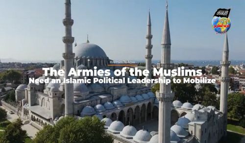 مسلمانوں کی افواج کو متحرک کرنے کے لیے اسلامی سیاسی قیادت کی ضرورت ہے